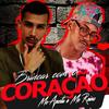 Brincar Com o Coração - MC Aposta&MC Reino