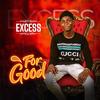 For Good (Explicit) - Excess