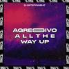 Agressivo All The Way Up (Remix|Explicit) - DJ PATTATYNOBEAT