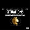 Situations (Explicit) - Charlie P&Antonthemoneyman