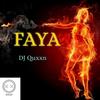 FAYA - DJ Quxxn