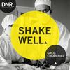 Shake Well (Original Mix) - Greg Churchill