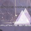 Funk-E Bass - Space Monk-E