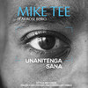 Unanitenga Sana - Mike Tee&Rose Berio