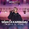 Semata Karenamu (Move It Fest 2022 Chapter Manado) - Mario G Klau