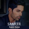 Kabhi Meine (Thrillseekers Radio Edit) - Sameer