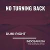 No Turning Back(feat. Indosakusa The Morning Star) - Dumi Right&Indosakusa The Morning Star