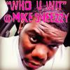 Who U Wit (Explicit) - Mike Sneezzy