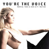You’re The Voice - Mental Theo&Rob Q&Maycke