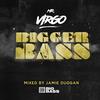 Big Bass[feat. Jamie Duggan] (Continous Mix) - Mr Virgo&Jamie Duggan