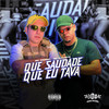 Que Saudade Que Eu Tava (Explicit) - MC Amaral&Mc Luchrys
