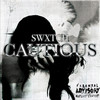 Cautious (Explicit) - Swxtch