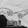 Distância™ - Lukas Alcântara&Betto