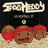 OG Meatball - Spag Heddy
