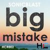 Big Mistake (Klipar Remix) - Sonicblast&Klipar