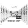 Unborn Baby (Explicit) - Braw