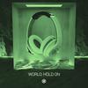 World, Hold On(8D audio) - 8D Tunes&Christophe Le Friant&Mickael Tordjman&Steve Edwards&New Beat Order&Level 8&Murdbrain&Michael Shynes