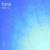 Ions - Bolt.I.E.&john bolton