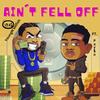 Ain't Fell Off (feat. Pay$o) (Explicit) - Pay$o&Youngn'selfish