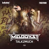 Talk2Much - The Melodyst