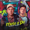 Mete o pé (Explicit) - MC Careconi&MC Kaioken