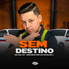 Sem Destino - MC Kel SP&DJ CF