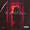 We All Fall Down (Explicit) - Divan