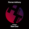 Start Over (Original Mix) - ROMAN ANTHONY