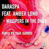 Whispers in the Dark (Paul Kardos Remix) - Daraspa&Amber Long&Paul Kardos