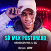 Só Mlk Posturado (Explicit) - Yuri Redicopa&DJ SGC