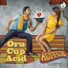 Oru Cup Acid (《Kappal》插曲) - Natarajan Sankaran&Deepak&Madhan Karky