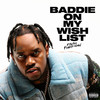 Baddie On My Wish List (Explicit) - Fivio Foreign
