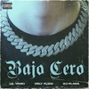 Bajo 0 (Explicit) - Dj Plaga&Lil Yanki&Orly Flow