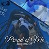 Proud Of Me (Explicit) - Bugatti203