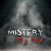 Mistery - DJ Lux
