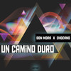 Un Camino Duro - Don Mora&Chocano
