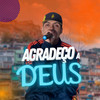 Agradeço a Deus (Explicit) - Equipe Funk Favela RS&MC VR da OZ&Dj Taynã