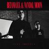Live Forever - Betamaxx&Vandal Moon