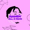 Rll O Fake (Explicit) - Randy.