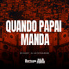 Quando Papai Manda (Explicit) - MC Godoy&DJ LD de Realengo