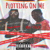 Plotting On Me (Explicit) - Money Back&Phat Blacc