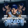 Chutando o Balde - MC LEO