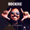 Rockixe - Zé Eduardo