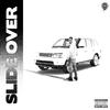 Slide Over (Explicit) - SZNKid&Certified&Adrien Wilson&Paryo