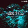 Let's Go (Extended) - Abstract Vision&U-Mount&SpaceLine