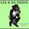 MKMP (Explicit) - Lil D Da Cheph&Moe Kash