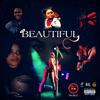 Beautiful (feat. Kaleb Israel Tha God, Mr Kaila & Tay G|Explicit) - The Circle&Kaleb Israel Tha God&Mr Kaila&Tay G