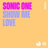 Show Me Love - Sonic One