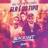 Ela É do Tipo (Blackout Remix|Blackout Remix) - Blackout&MC Kevin o Chris