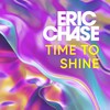 Time to Shine - Eric Chase